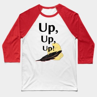 Up, Up, Up! (Feather & Hat) Baseball T-Shirt